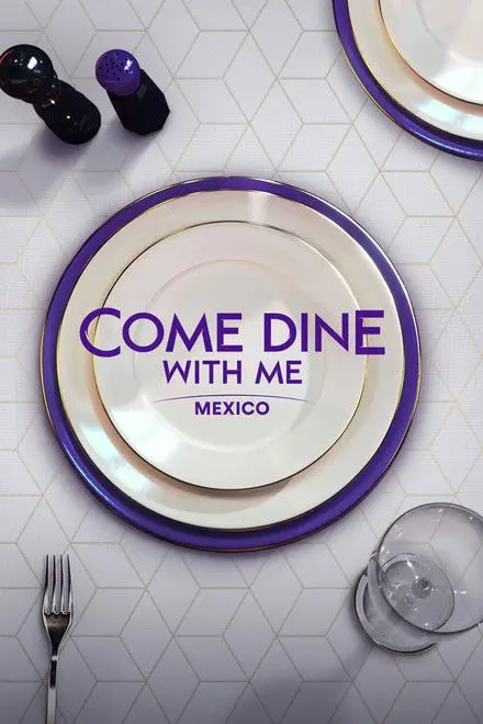 Come Dine With Me Mexico